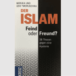 Der Islam – Feind oder Freund?