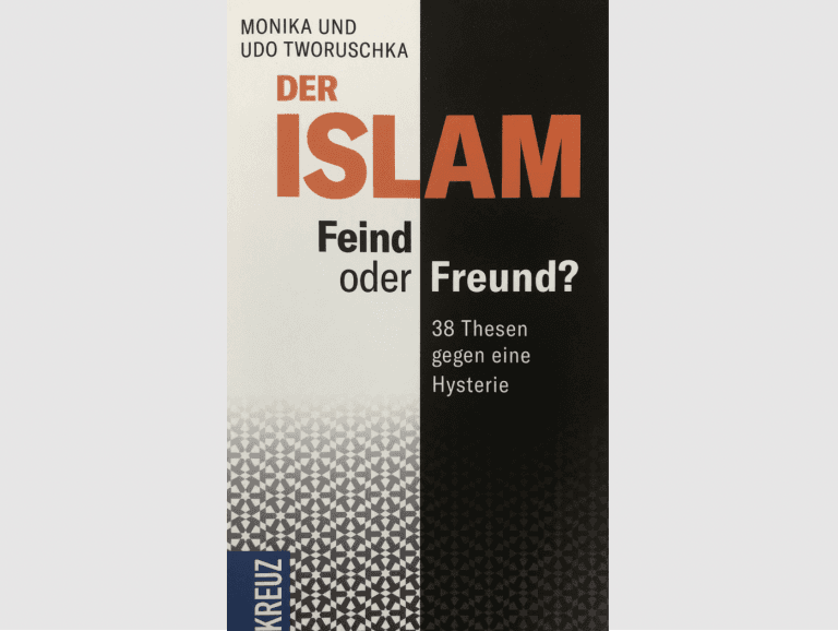 Der Islam – Feind oder Freund? Der Islam – Feind oder Freund?