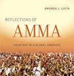 Reflections of Amma. Devotees in a Global Embrace