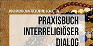 Praxisbuch interreligiöser Dialog