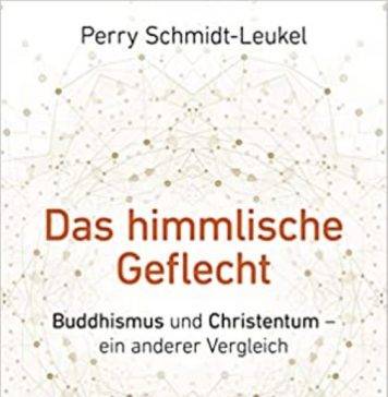 Das himmlische Geflecht: Buddhismus und Christentum – ein anderer Vergleich