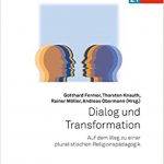 Dialog und Transformation: Pluralistische Religionspädagogik im Diskurs