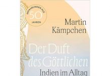 Martin Kämpchen: Der Duft des Göttlichen. Indien im Alltag