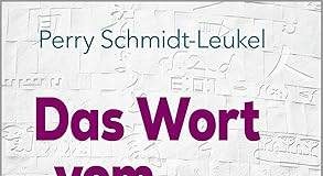Perry Schmidt-Leukel: Das Wort vom Geheimnis der Welt – Biblische Texte interreligiös gelesen